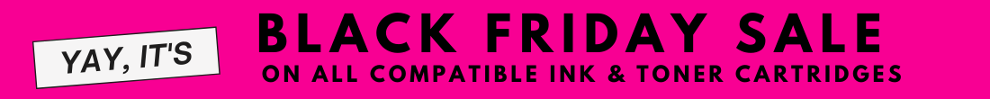Black Friday Sale on Ink and Toner cartridges for all printers